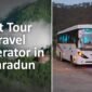 Best Tour & Travel Operator in Dehradun